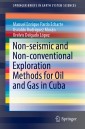 Non-seismic and Non-conventional Exploration Methods for Oil and Gas in Cuba