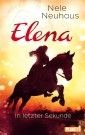 Elena - Ein Leben für Pferde 7: In letzter Sekunde