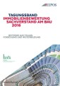 Tagungsband der EIPOS-Sachverständigentage Immobilienbewertung und Sachverstand am Bau 2016.