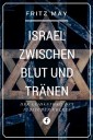 Israel zwischen Blut und Tränen