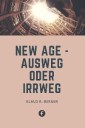 New Age - Ausweg oder Irrweg