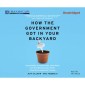 How The Government Got in Your Backyard