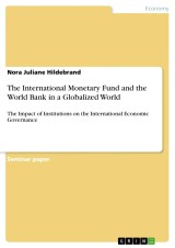 The International Monetary Fund and the World Bank in a Globalized World