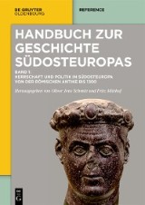 Herrschaft und Politik in Südosteuropa von der römischen Antike bis 1300