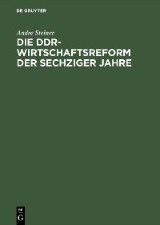 Die DDR-Wirtschaftsreform der sechziger Jahre