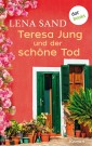 Teresa Jung und der schöne Tod - Band 4