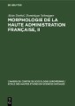 Morphologie de la haute administration française, II