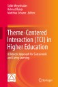 Theme-Centered Interaction (TCI) in Higher Education