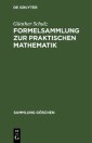 Formelsammlung zur praktischen Mathematik