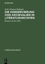 Die Konservierung von Archivalien in Literaturarchiven