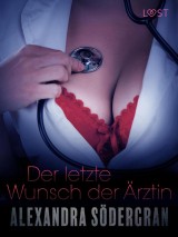 Der letzte Wunsch der Ärztin: Erotische Novelle