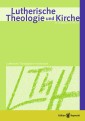 Lutherische Theologie und Kirche, Heft 01-02/2012