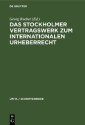 Das Stockholmer Vertragswerk zum internationalen Urheberrecht