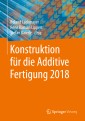 Konstruktion für die Additive Fertigung 2018