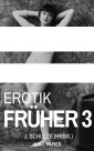 Erotik Früher 3