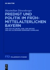 Predigt und Politik im frühmittelalterlichen Bayern