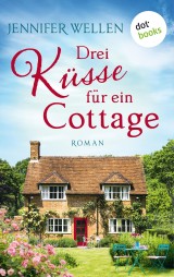 Drei Küsse für ein Cottage