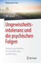 Ungewissheitsintoleranz und die psychischen Folgen