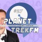 Planet Trek fm #27 - Die ganze Welt von Star Trek