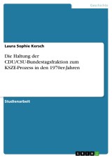Die Haltung der CDU/CSU-Bundestagsfraktion zum KSZE-Prozess in den 1970er-Jahren