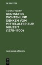 Deutsches Dichten und Denken vom Mittelalter zur Neuzeit (1270-1700)