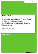 Welche allgemeingültigen Gründe für das Revidieren von Outsourcing Entscheidungen existieren für deutsche Unternehmen?