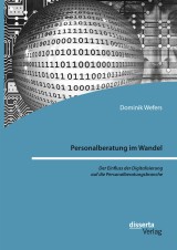 Personalberatung im Wandel: Der Einfluss der Digitalisierung auf die Personalberatungsbranche