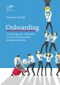 Onboarding: Erwartungen der Mitarbeiter an einen systematischen Integrationsprozess