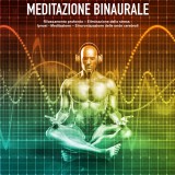 Meditazione binaurale: I toni binaurali per il rilassamento profondo - Eliminazione dello stress - Ipnosi - Meditazione - Sincronizzazione delle onde cerebrali