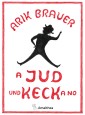 A Jud und keck a no