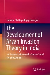 The Development of Aryan Invasion Theory in India