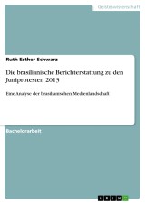 Die brasilianische Berichterstattung zu den Juniprotesten 2013