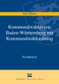 Kommunalwahlgesetz Baden-Württemberg mit Kommunalwahlordnung
