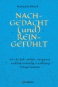 NACH-GEDACHT (und) REIN-GEFÜHLT