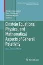 Einstein Equations: Physical and Mathematical Aspects of General Relativity