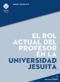 El rol actual del profesor en la universidad jesuita