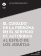 El cuidado de la persona en el servicio de autoridad al estilo de los jesuitas