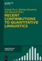 Recent Contributions to Quantitative Linguistics