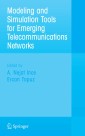 Modeling and Simulation Tools for Emerging Telecommunication Networks