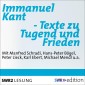 Immanuel Kant - Texte zu Tugend und Frieden