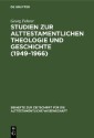 Studien zur alttestamentlichen Theologie und Geschichte (1949-1966)