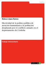Efectividad de la política pública de atención humanitaria a la población desplazada por el conflicto armado en el departamento de Córdoba
