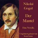 Nikolai Gogol: Der Mantel