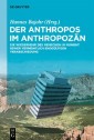 Der Anthropos im Anthropozän