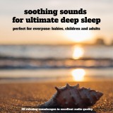 Soothing sounds for ultimate deep sleep - 25 relaxing soundscapes in excellent audio quality