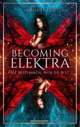 Becoming Elektra (Elektra, Bd. 1)