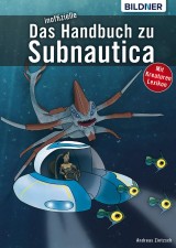 Das inoffizielle Handbuch zu Subnautica: Alle Tipps und Tricks zum Spiel mit Lexikon der Kreaturen