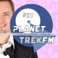 Planet Trek fm #31 - Die ganze Welt von Star Trek