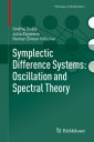 Symplectic Difference Systems: Oscillation and Spectral Theory