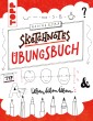 Sketchnotes Übungsbuch